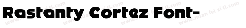 Rastanty Cortez Font字体转换